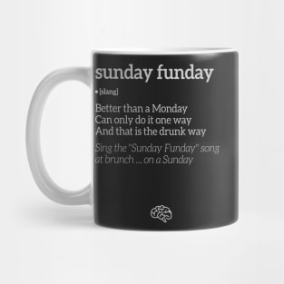 Sunday Funday Definition (White Text) Mug